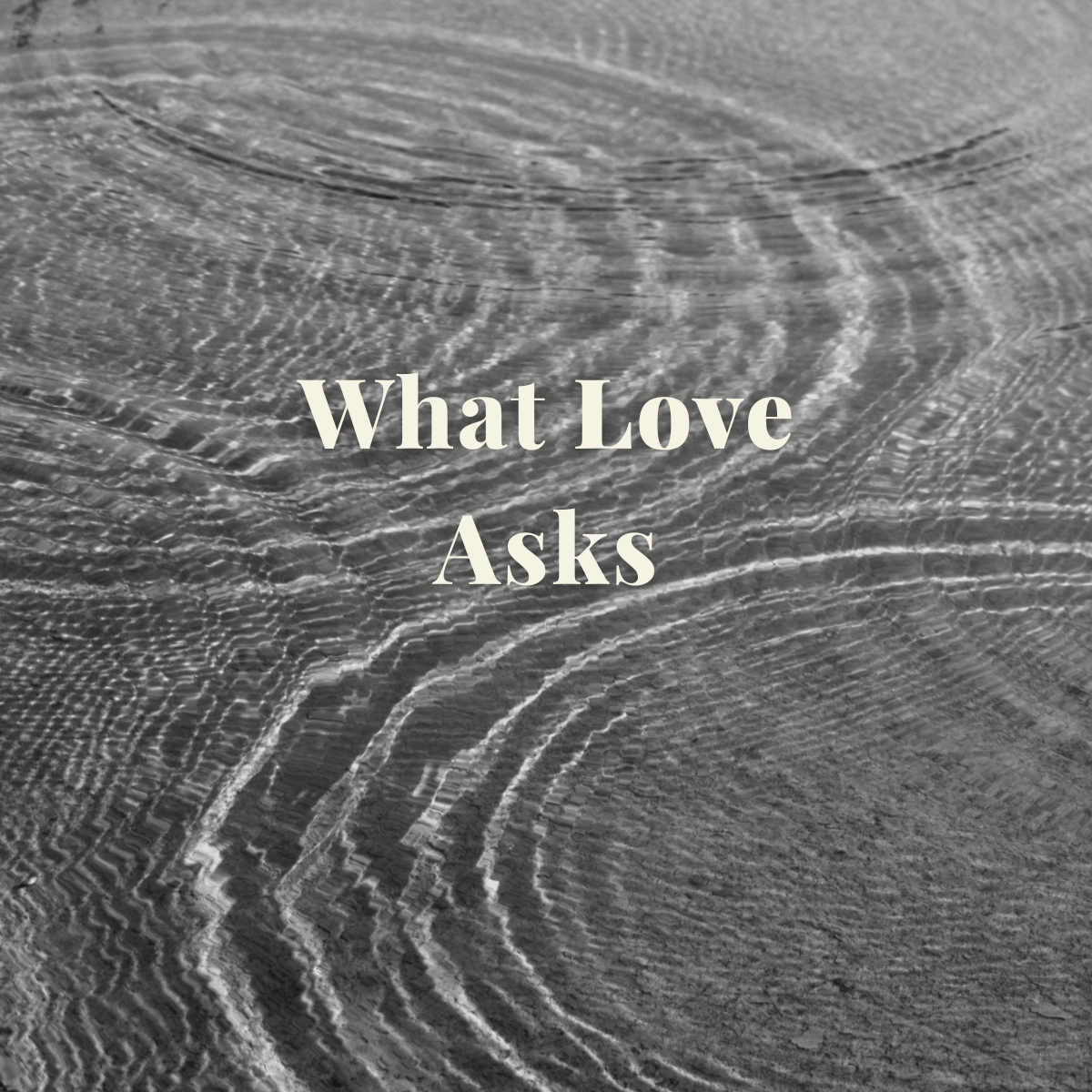 What Love Asks
