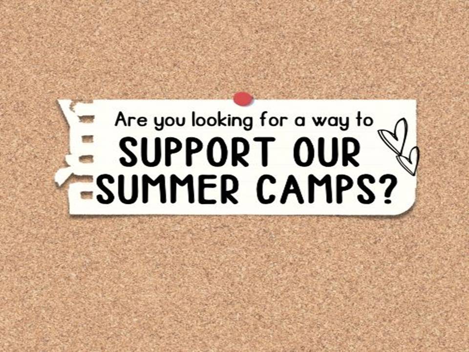Supporting Our Summer Camps