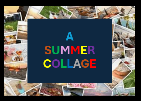 “A Summer Collage”