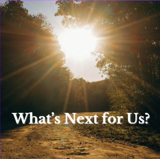 “What’s Next For Us?”