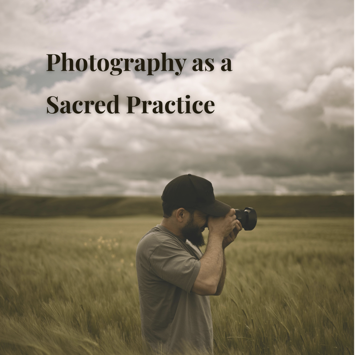 “Photography as a Sacred Practice”