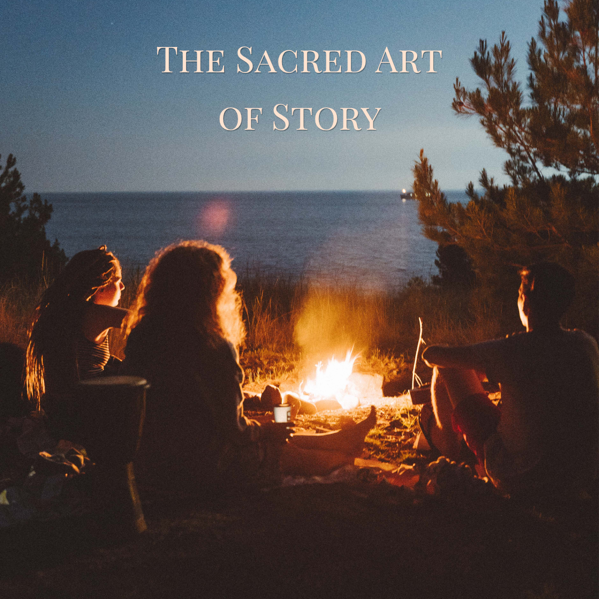 “The Sacred Art of Story”