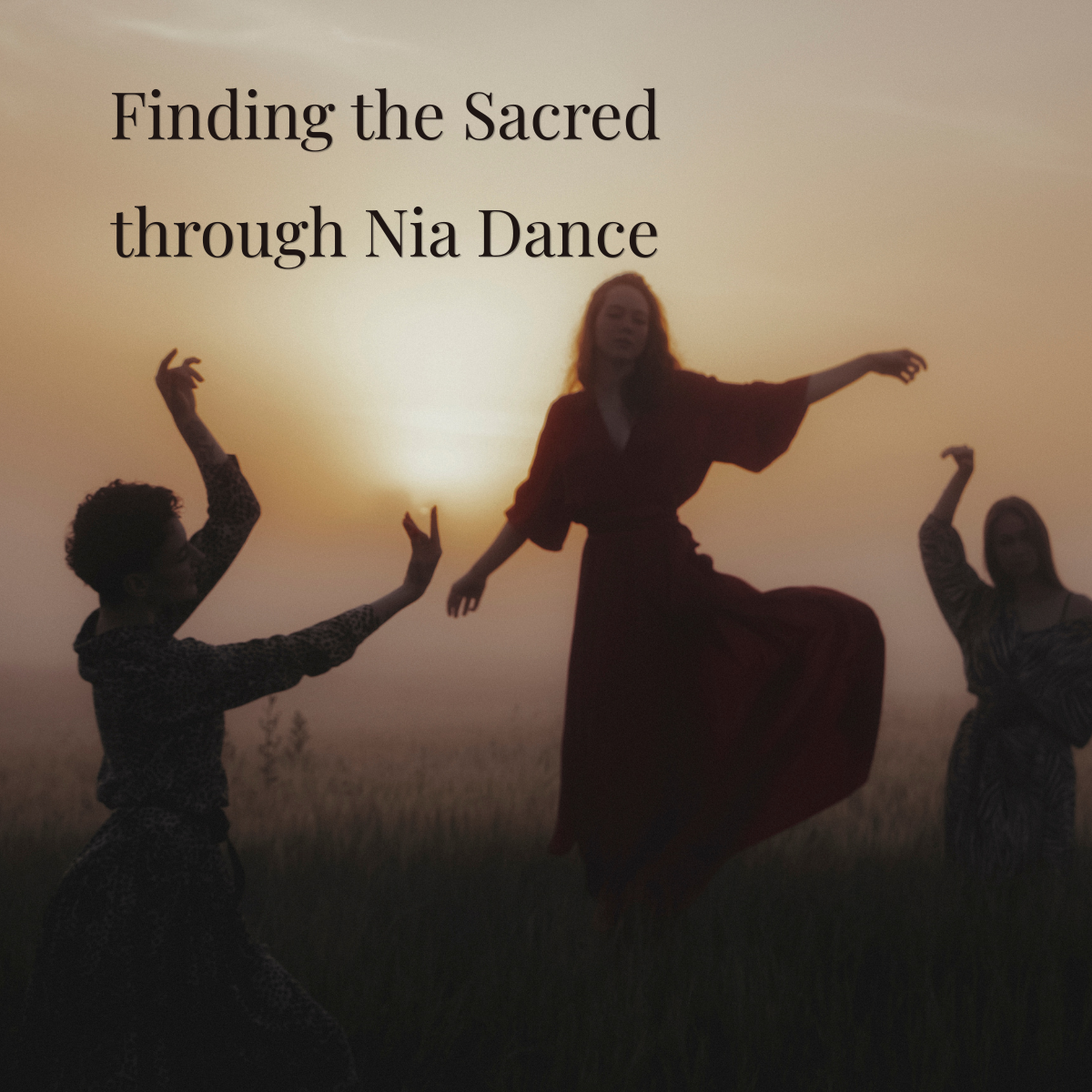 “Finding the Sacred through Nia Dance”